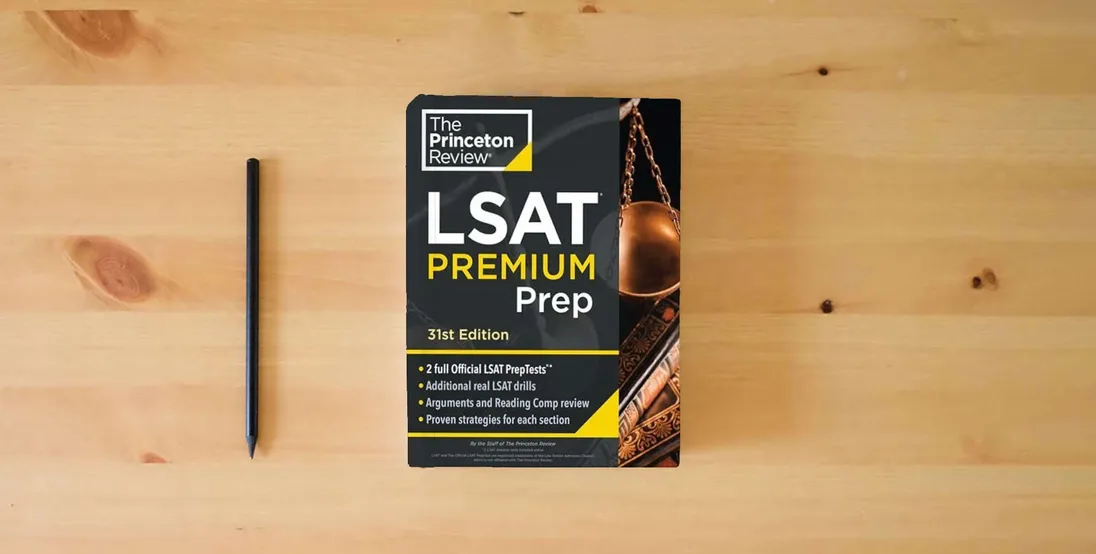 The book Princeton Review LSAT Premium Prep, 31st Edition: 2 Official LSAT PrepTests + Real LSAT Drills + Review for the New Exam (Graduate School Test Preparation)} is on the table