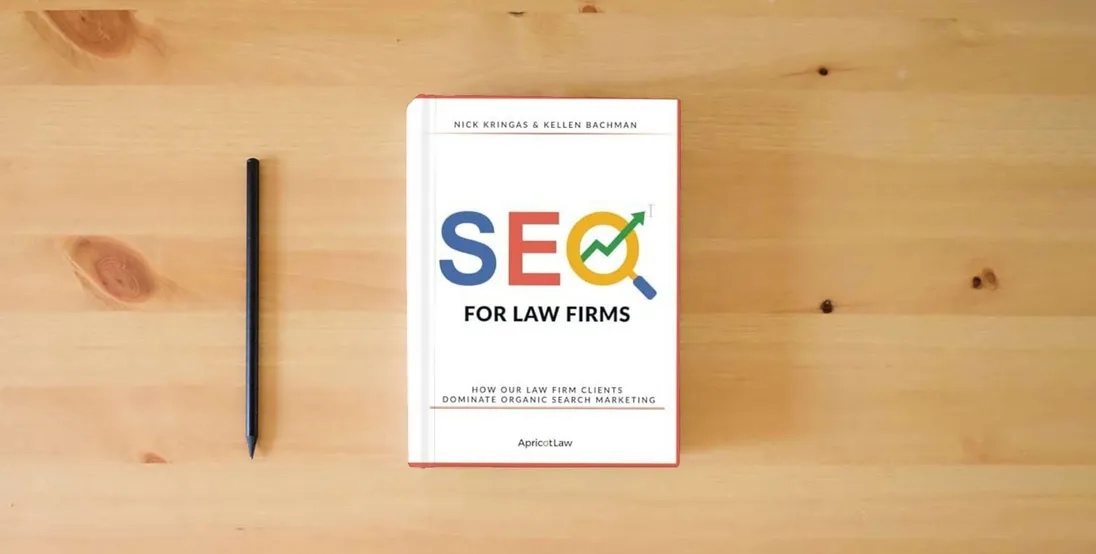 The book SEO For Law Firms: How Our Law Firm Clients Dominate Organic Search Marketing} is on the table