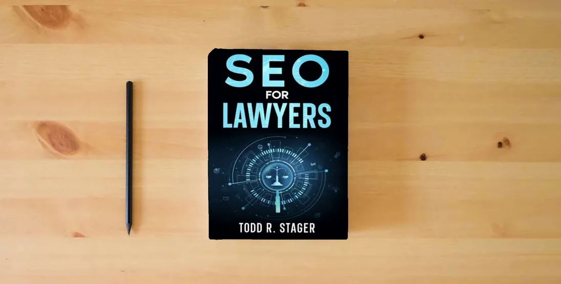 The book SEO for LAWYERS: The Ultimate Guide to Dominating Search Rankings, Attracting Clients, and Skyrocketing Your Firm's Growth in the Digital Age} is on the table