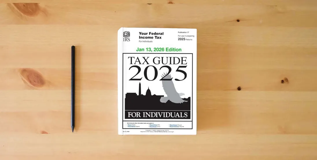 The book Tax Guide 2025 for Individuals: Publication 17 (For use in preparing 2025 Returns)} is on the table