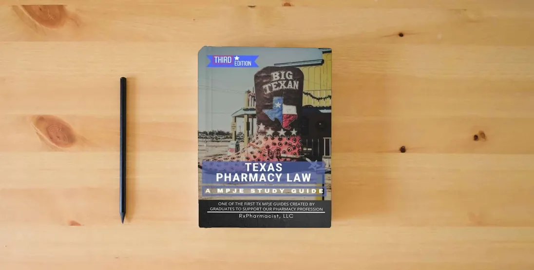 The book Texas Pharmacy Law: A MPJE® Study Guide} is on the table