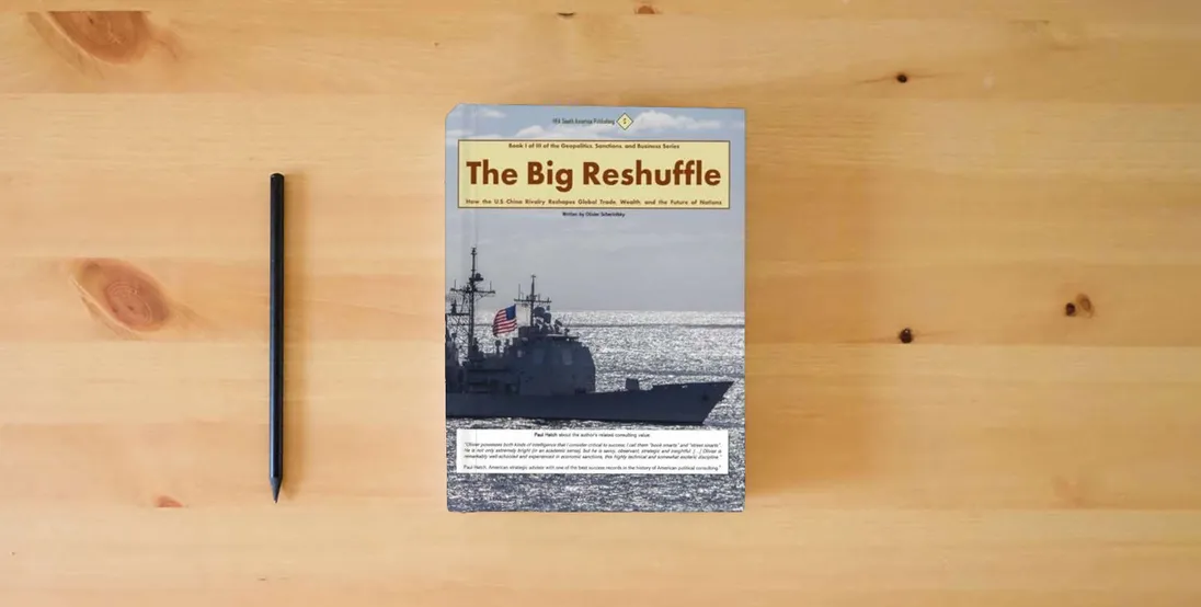 The book The Big Reshuffle: How the U.S.-China Rivalry Reshapes Global Trade, Wealth, and the Future of Nations (Benefitting from the Comeback of the Nation State, Alliances, and Trade Blocs)} is on the table