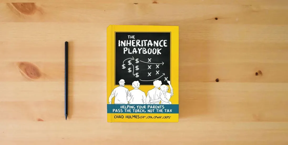 The book The Inheritance Playbook: Helping Your Parents Pass the Torch, Not the Tax} is on the table