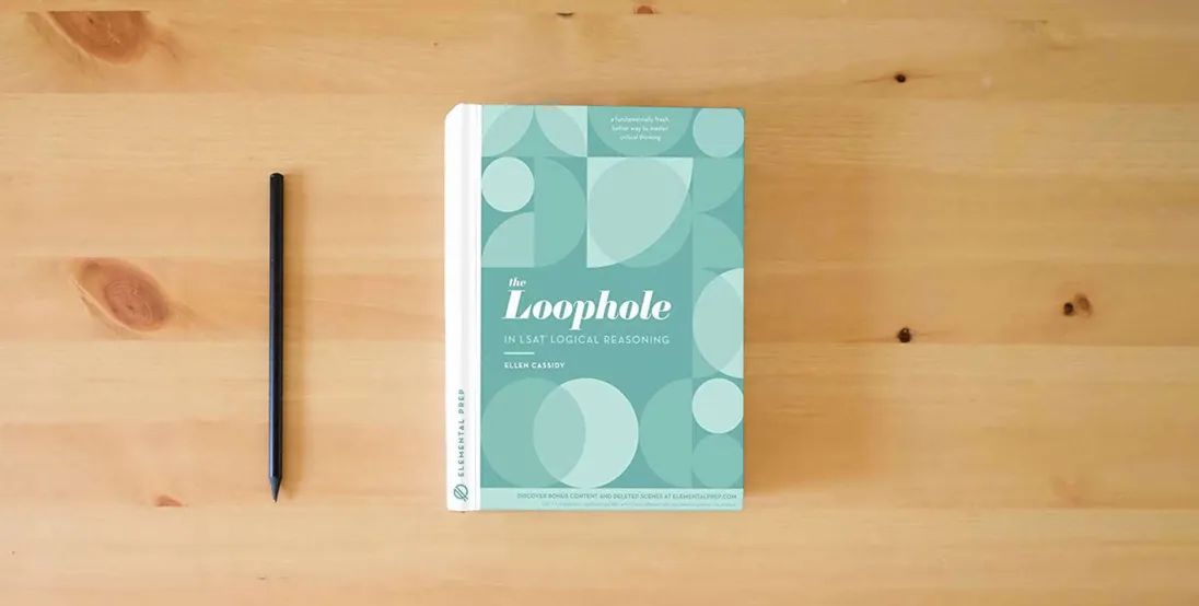 The book The Loophole in LSAT Logical Reasoning} is on the table