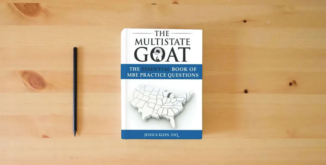 The book The Multistate Goat: The Essential Book of MBE Practice Questions} is on the table