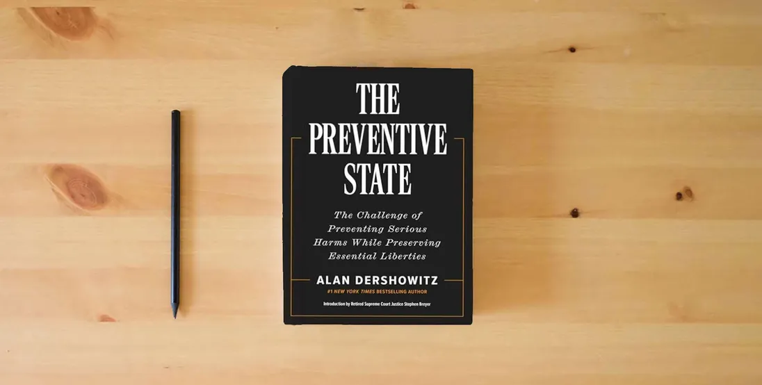 The book The Preventive State: The Challenge of Preventing Serious Harms While Preserving Essential Liberties} is on the table