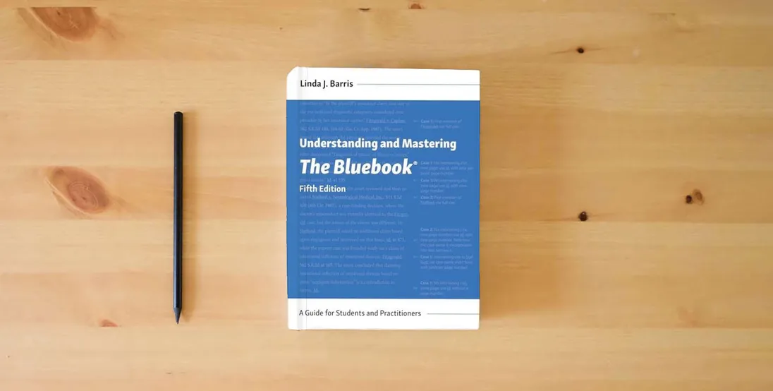 The book Understanding and Mastering The Bluebook: A Guide for Students and Practitioners} is on the table