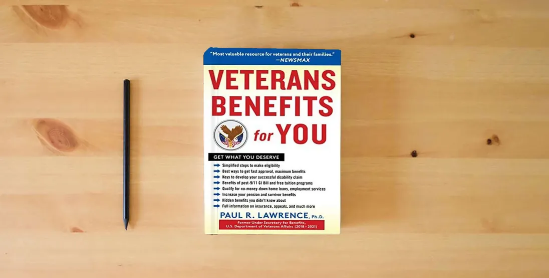 The book Veterans Benefits for You: Get What You Deserve} is on the table