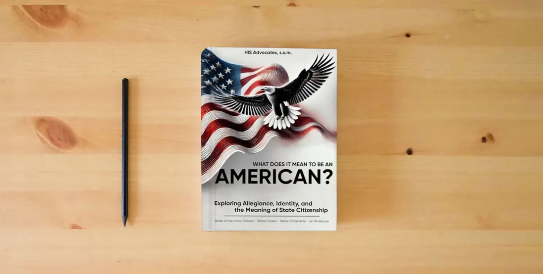The book What Does it Mean to be an American?: Exploring Allegiance, Identity, and the Meaning of State Citizenship} is on the table