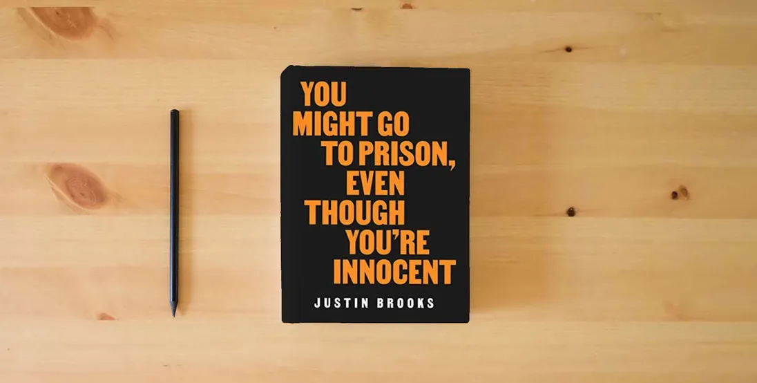 The book You Might Go to Prison, Even Though You're Innocent} is on the table