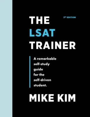 Book Cover: The LSAT Trainer: A Remarkable Self-Study Guide For The Self-Driven Student