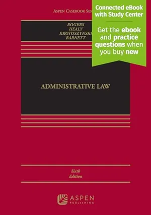 Administrative Law: Connected Ebook With Study Center (Aspen Casebook) Book Cover: Administrative Law: Connected Ebook With Study Center (Aspen Casebook)