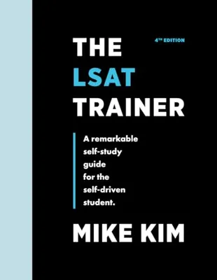 Book Cover: The LSAT Trainer: A Remarkable Self-Study Guide For The Self-Driven Student