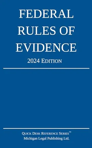 Book Cover: Federal Rules of Evidence; 2024 Edition: With Internal Cross-References