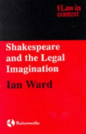 Book Cover: Shakespeare and the Legal Imagination (Law in Context)