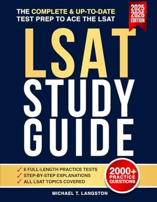 Book Cover: LSAT Study Guide: The Complete & Up-to-Date Test Prep with 2000+ Practice Questions, 6 Full-Length Practice Tests & Step-by-Step Explanations to Ace the LSAT