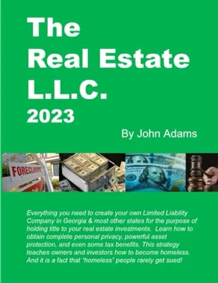 Book Cover: The 2023 Real Estate LLC: “Protect your privacy, protect your assets and protect your property”