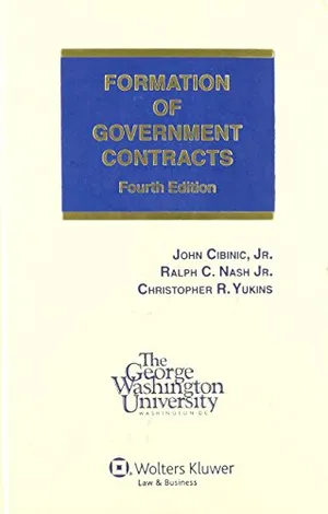 Book Cover: Formation of Government Contracts, 4th Edition