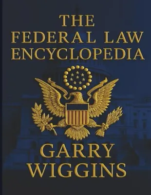 Book Cover: THE FEDERAL LAW ENCYCLOPEDIA