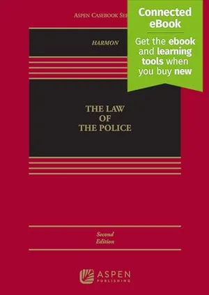 Book Cover: The Law of the Police: [Connected Ebook] (Aspen Casebook) (Aspen Casebook Series)