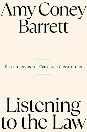 Book Cover: Listening to the Law: Reflections on the Court and Constitution