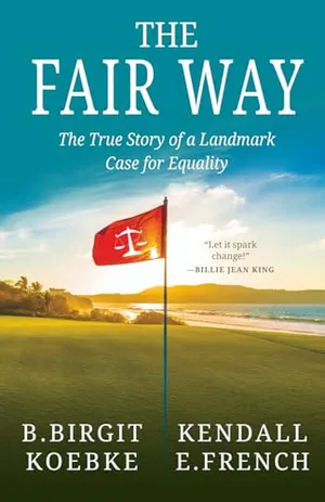 Book Cover: THE FAIR WAY: The True Story of a Landmark Case for Equality