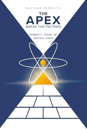 Nuclear Verdicts®: The Apex - Break the Pattern Book Cover: Nuclear Verdicts®: The Apex - Break the Pattern