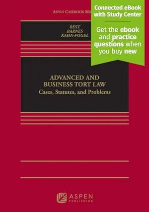 Book Cover: Advanced and Business Tort Law: Cases, Statutes, and Problems [Connected eBook with Study Center] (Aspen Casebook) (Aspen Casebook Series)