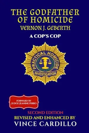 Book Cover: THE GODFATHER OF HOMICIDE: VERNON J. GEBERTH A COP'S COP