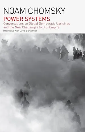Book Cover: Power Systems: Conversations on Global Democratic Uprisings and the New Challenges to U.S. Empire