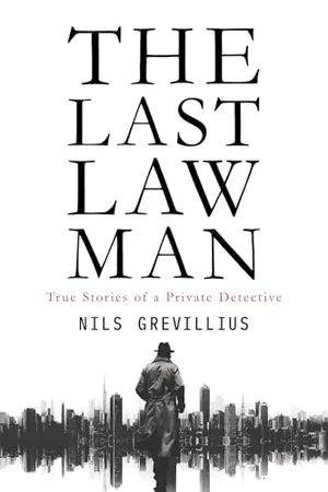 The Last Lawman: True Stories of a Private Detective Book Cover: The Last Lawman: True Stories of a Private Detective