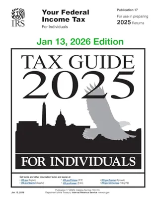 Book Cover: Tax Guide 2025 for Individuals: Publication 17 (For use in preparing 2025 Returns)