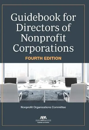 Book Cover: Guidebook for Directors of Nonprofit Corporations, Fourth Edition