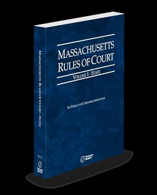 Book Cover: Massachusetts Rules of Court - State, 2025 ed. (Vol. I, Massachusetts Court Rules)