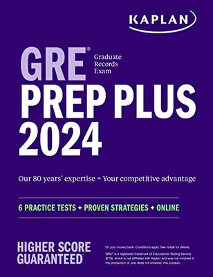 Book Cover: GRE Prep Plus 2024: 6 Practice Tests + Proven Strategies + Online (Kaplan Test Prep)