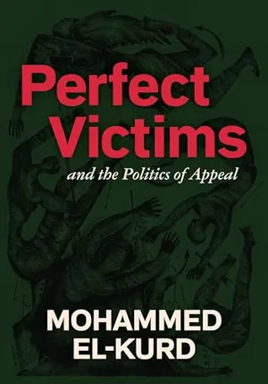 Book Cover: Perfect Victims: And the Politics of Appeal