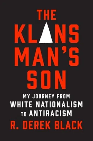 Book Cover: The Klansman’s Son: My Journey from White Nationalism to Antiracism: A Memoir