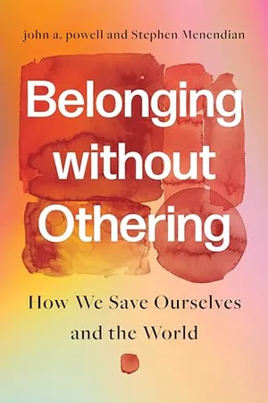 Book Cover: Belonging without Othering: How We Save Ourselves and the World