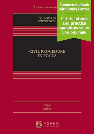 Book Cover: Civil Procedure in Focus: Civil Procedure in Focus [Connected eBook with Study Center] (Focus Casebook Series)
