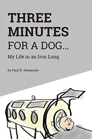Book Cover: Three Minutes for a Dog: My Life in an Iron Lung