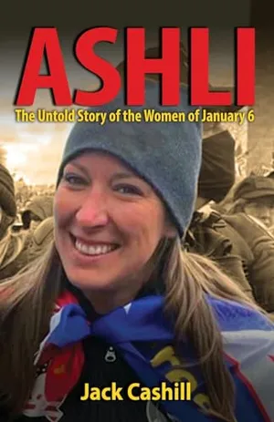 Book Cover: ASHLI: The Untold Story of the Women of January 6