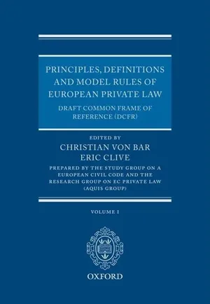 Book Cover: Principles, Definitions and Model Rules of European Private Law: Draft Common Frame of Reference (DCFR)