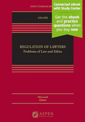 Book Cover: Regulation of Lawyers: Problems of Law and Ethics [Connected eBook with Study Center] (Aspen Casebook Series)