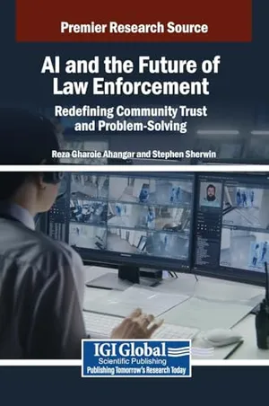 Book Cover: AI and the Future of Law Enforcement: Redefining Community Trust and Problem-Solving