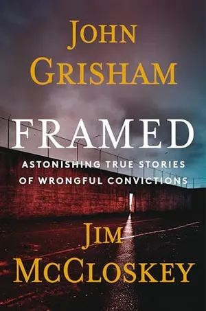 Book Cover: Framed: Astonishing True Stories of Wrongful Convictions