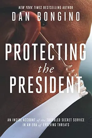 Book Cover: Protecting the President: An Inside Account of the Troubled Secret Service in an Era of Evolving Threats