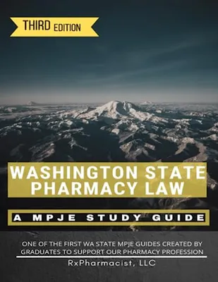 Book Cover: Washington State Pharmacy Law: A MPJE®Study Guide