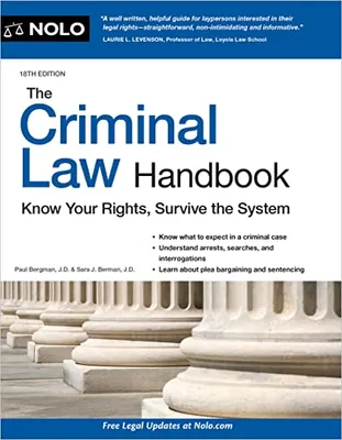 Book Cover: Criminal Law Handbook, The: Know Your Rights, Survive the System