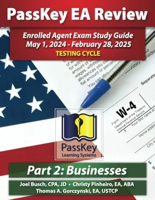 Book Cover: PassKey Learning Systems EA Review Part 2 Businesses; Enrolled Agent Study Guide: May 1, 2024-February 28, 2025 Testing Cycle (PassKey EA Review (May 1, 2024 - February 28, 2025 Testing Cycle))