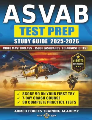 Book Cover: ASVAB Study Guide: 30 Complete Practice Tests and 1500 Digital Flashcards + Proven 7-Day Crash Course for ASVAB Mastery and Military Career Success (The Official Armed Forces Prep Series)